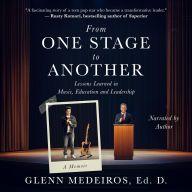 Title: From One Stage to Another: Lessons Learned in Music, Education, and Leadership, Author: Glenn Medeiros