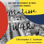 Matisse at War