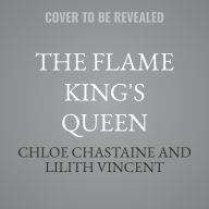 Title: The Flame King's Queen, Author: Lilith Vincent