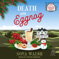 Title: Death and Eggnog, Author: Nova Walsh