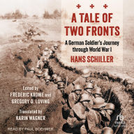 Title: A Tale of Two Fronts: A German Soldier's Journey through World War I, Author: Hans Schiller