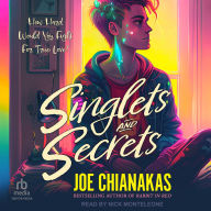 Title: Singlets and Secrets, Author: Joe Chianakas