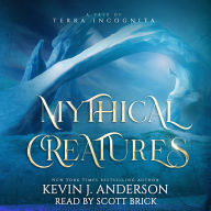 Title: Mythical Creatures, Author: Kevin J. Anderson