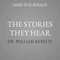 Title: The Stories They Hear: Expecting Greatness as the Key to Success, Author: William Keyes