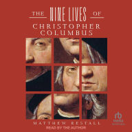 Title: The Nine Lives of Christopher Columbus, Author: Matthew Restall