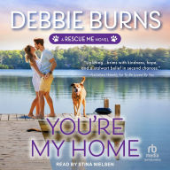 Title: You're My Home, Author: Debbie Burns