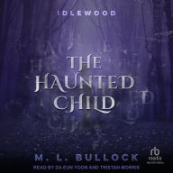 Title: The Haunted Child, Author: M. L. Bullock