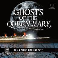 Title: Ghosts of the Queen Mary, Author: Brian Clune