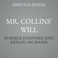 Title: Mr. Collins' Will: A Pride and Prejudice Variation, Author: Summer Hanford