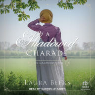 Title: A Shadowed Charade, Author: Laura Beers