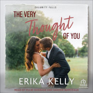 Title: The Very Thought Of You, Author: Erika Kelly