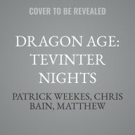 Title: Dragon Age: Tevinter Nights, Author: Patrick Weekes