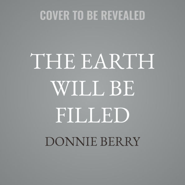 The Earth Will Be Filled: A Biblical Theology of the Glory of God (Essential Studies in Biblical Theology)