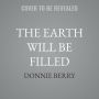 The Earth Will Be Filled: A Biblical Theology of the Glory of God (Essential Studies in Biblical Theology)