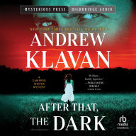 Title: After That, the Dark, Author: Andrew Klavan