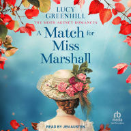 Title: A Match for Miss Marshall, Author: Lucy Greenhill
