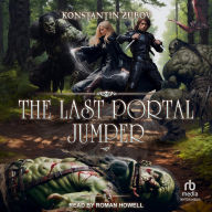 Title: The Last Portal Jumper: Book 3: A LitRPG Progression Fantasy Series, Author: Konstantin Zubov