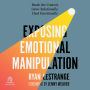 Exposing Emotional Manipulation: Break the Control, Grow Relationally, Heal Emotionally