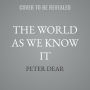 The World as We Know It: From Natural Philosophy to Modern Science
