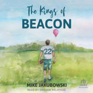 Title: The Kings of Beacon, Author: Mike Jakubowski