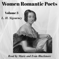 Title: Women Romantic Poets - Volume 3, Author: Lydia Huntley Sigourney