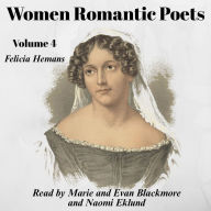 Title: Women Romantic Poets - Volume 4, Author: Felicia Hemans