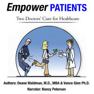 Title: Empower Patients: Two Doctor's Cure for Healthcare, Author: Deane Waldman MD