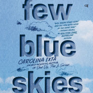 Title: Few Blue Skies, Author: Carolina Ixta