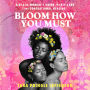 Bloom How You Must: A Black Woman's Guide to Self-Care and Generational Healing