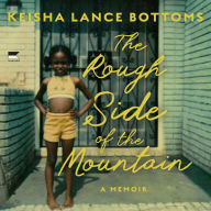Title: The Rough Side of the Mountain: A Memoir, Author: Keisha Lance Bottoms