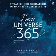 Title: Dear Universe 365: A Year of Mini-Meditations to Manifest Your Best Life, Author: Sarah Prout