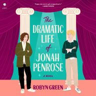 Title: The Dramatic Life of Jonah Penrose: A Novel, Author: Robyn Green