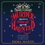 Murder Most Haunted: A Novel