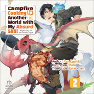 Title: Campfire Cooking in Another World with My Absurd Skill: Volume 2: Winged Gyoza and the Phantom Dragon, Author: Ren Eguchi