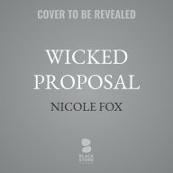 Title: Wicked Proposal, Author: Nicole Fox