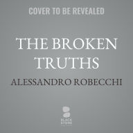 Title: The Broken Truths, Author: Alessandro Robecchi