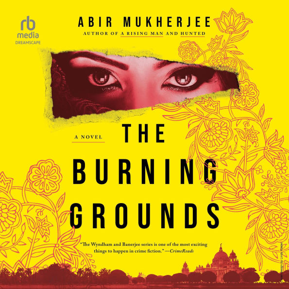 The Burning Grounds (Wyndham and Banerjee Mysteries #6)