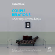 Title: Couple Relations: A Contemporary Introduction, Author: Mary Morgan