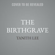 Title: The Birthgrave, Author: Tanith Lee
