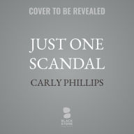 Title: Just One Scandal, Author: Carly Phillips