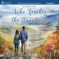 Title: Who Touches the Mountains, Author: Deborah Raney