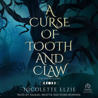 Title: A Curse of Tooth and Claw, Author: Nicolette Elzie