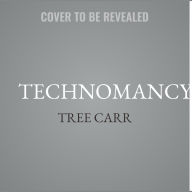 Title: Technomancy: Tech Magic and Spells for the 21st-Century Witch, Author: Tree Carr
