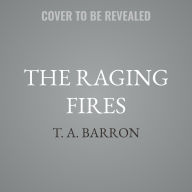 Title: Merlin: The Raging Fires, Book 3, Author: T. A. Barron