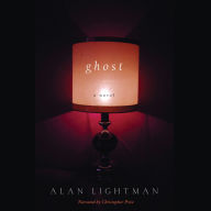 Title: Ghost, Author: Alan Lightman