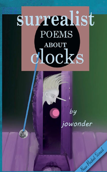 Surrealist Poems about Clocks/Pocket Sized
