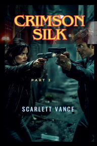 Title: Crimson Silk, Author: Scarlett Vance