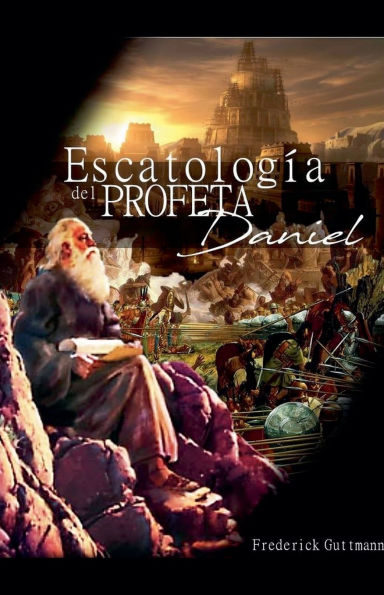 Escatologï¿½a del Profeta Daniel