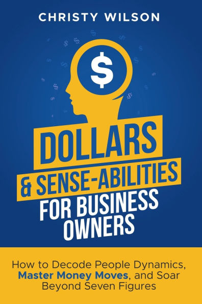 Dollars & Sense-Abilities for Business Owners