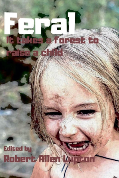 Feral: it takes a Forest to Raise Child